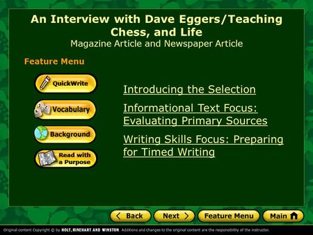 An Interview with Dave Eggers/Teaching Chess, and Life Magazine Article and Newspaper Article Introducing the Selection Informational Text Focus: Evaluating.