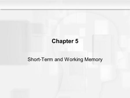 Short-Term and Working Memory