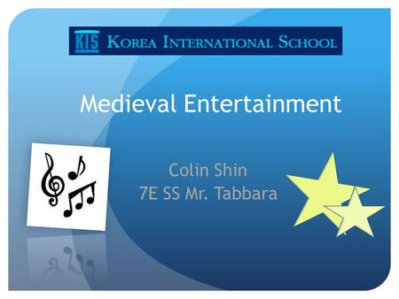 Medieval Entertainment Colin Shin 7E SS Mr. Tabbara.