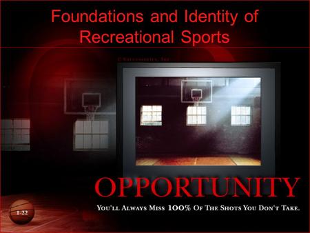 6-1 1-22 Foundations and Identity of Recreational Sports.