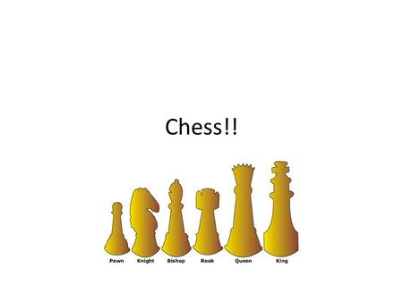 Chess!!. Pawn How many pieces? 8 Value: Lowest What can it do? Move forward only one space at a time. Attack: Only Diagonally.