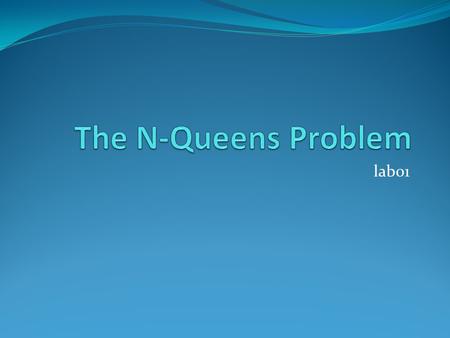 The N-Queens Problem lab01.