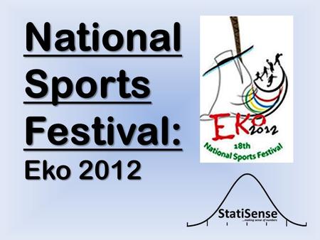 National Sports Festival: Eko 2012. The Sports Festival actually started in 1973 and has been running till date. Except in 1983, 1987, 1993 and 1995,