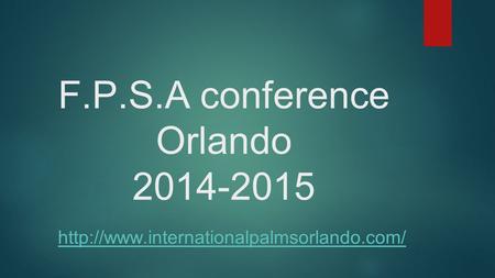 F.P.S.A conference Orlando 2014-2015