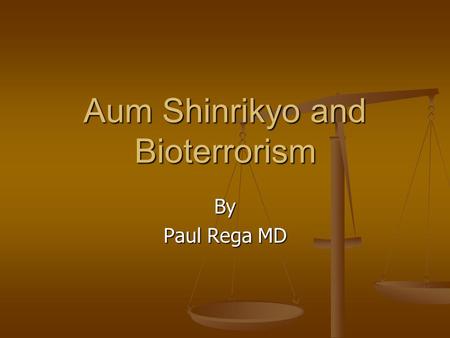 Aum Shinrikyo and Bioterrorism By Paul Rega MD. The First Attempt at Anthrax Bioterrorism 1993 1993 Kameido, Tokyo Kameido, Tokyo.