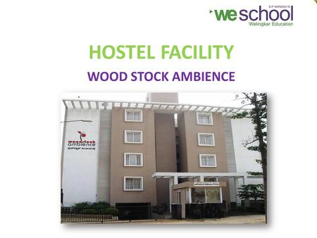 HOSTEL FACILITY WOOD STOCK AMBIENCE.