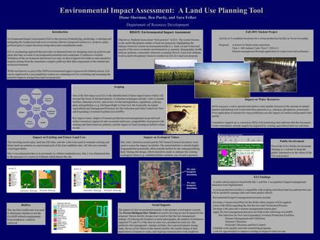 Environmental Impact Assessment: A Land Use Planning Tool Diane Sherman, Ben Purdy, and Sara Felker Department of Resource Development Introduction Environmental.
