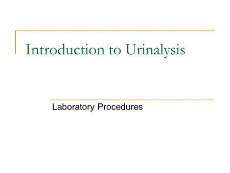 Introduction to Urinalysis