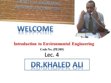 Introduction to Environmental Engineering Code No. (PE389) Lec. 4.