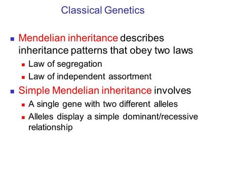 Simple Mendelian inheritance involves