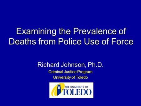 Examining the Prevalence of Deaths from Police Use of Force