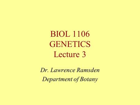 Dr. Lawrence Ramsden Department of Botany