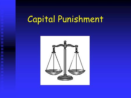 Capital Punishment A definition of capital punishment Capital punishment is when a sentence of death is given for a crime committed.