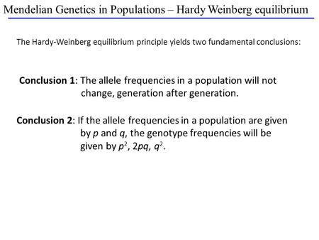 Mendelian Genetics in Populations – Hardy Weinberg equilibrium