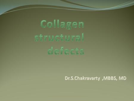 Collagen structural defects