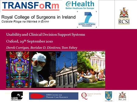 PHS / Department of General Practice Royal College of Surgeons in Ireland Coláiste Ríoga na Máinleá in Éirinn Usability and Clinical Decision Support Systems.