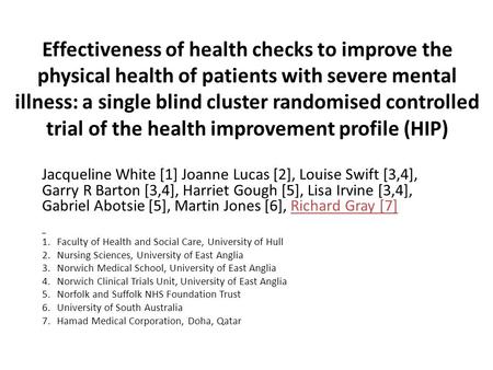 Effectiveness of health checks to improve the physical health of patients with severe mental illness: a single blind cluster randomised controlled trial.