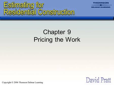 Chapter 9 Pricing the Work. Introduction Non-computer estimates are priced in two stages: –Stage one: Prepare a recap by sorting and listing all takeoff.