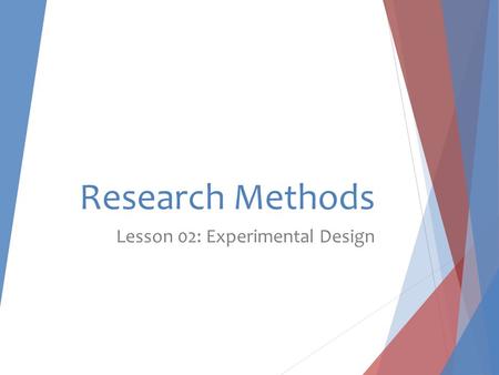 Lesson 02: Experimental Design