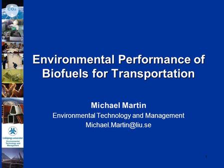 Environmental Performance of Biofuels for Transportation