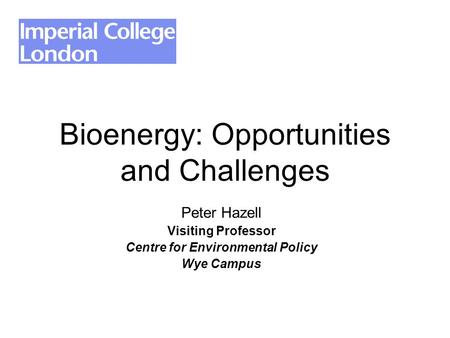 Bioenergy: Opportunities and Challenges