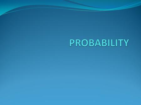 Definitions There are three types of probability 1. Experimental Probability Experimental probability is based upon observations obtained from probability.
