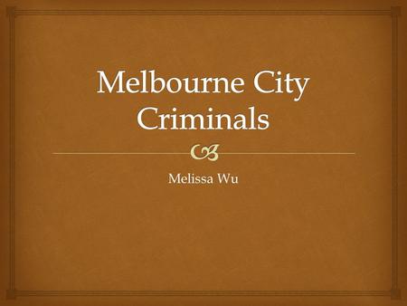 Melissa Wu.  Russell Street Bombing  On 27 march 1986, an explosion arose in the Russell Street Police Headquarters, affecting buildings from a block.