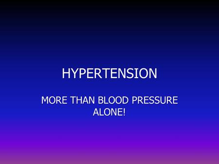 HYPERTENSION MORE THAN BLOOD PRESSURE ALONE!. Richard Bright( 1789-1858) the First Nephrologist* First observation of “hardened pulse”and renal damage.
