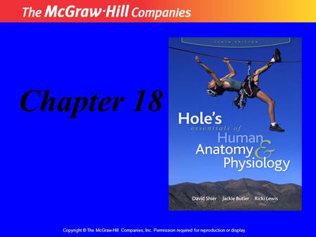 Copyright © The McGraw-Hill Companies, Inc. Permission required for reproduction or display. Chapter 18.