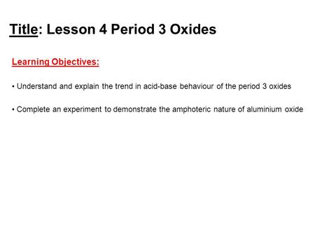 Title: Lesson 4 Period 3 Oxides