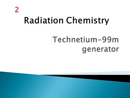 Technetium-99m generator