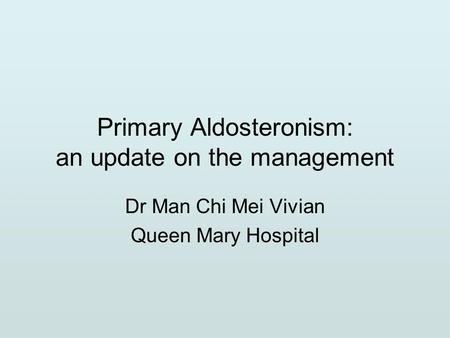 Primary Aldosteronism: an update on the management