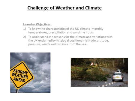 Challenge of Weather and Climate