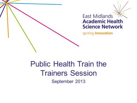 Public Health Train the Trainers Session September 2013.