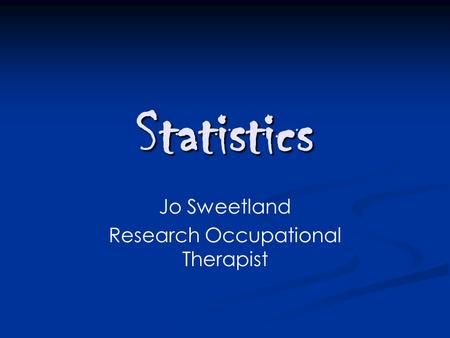 Jo Sweetland Research Occupational Therapist