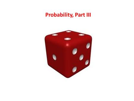 Probability, Part III.