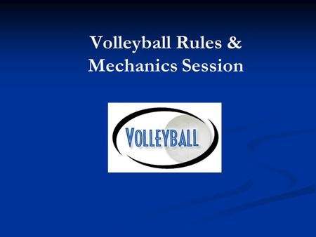 Volleyball Rules & Mechanics Session
