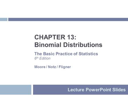 CHAPTER 13: Binomial Distributions