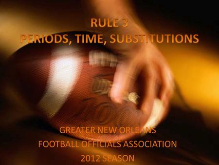 GREATER NEW ORLEANS FOOTBALL OFFICIALS ASSOCIATION 2012 SEASON.