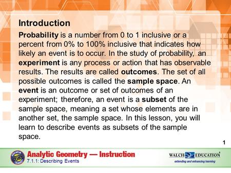 Introduction Probability is a number from 0 to 1 inclusive or a percent from 0% to 100% inclusive that indicates how likely an event is to occur. In the.