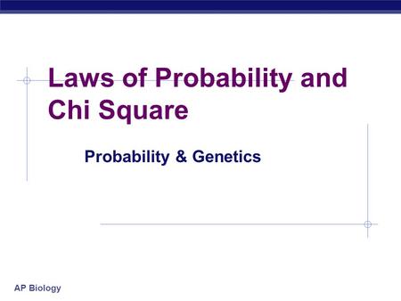 Laws of Probability and Chi Square