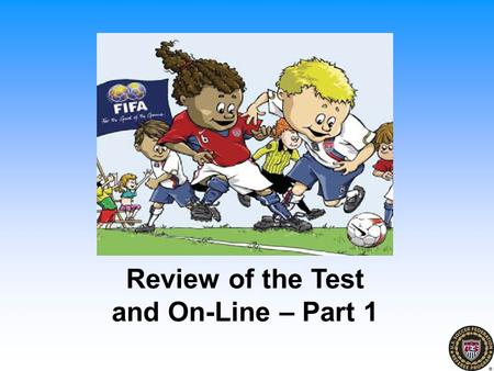Review of the Test and On-Line – Part 1