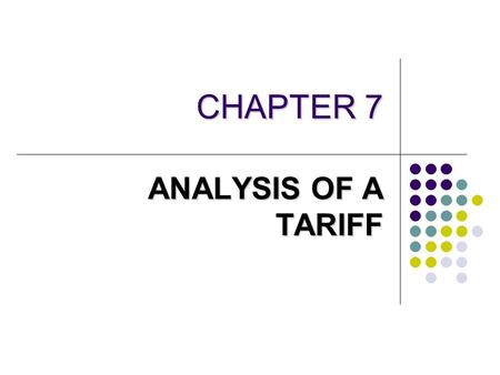 CHAPTER 7 ANALYSIS OF A TARIFF.
