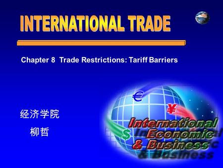 Chapter 8 Trade Restrictions: Tariff Barriers