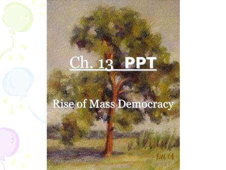 Ch. 13 PPT Rise of Mass Democracy.