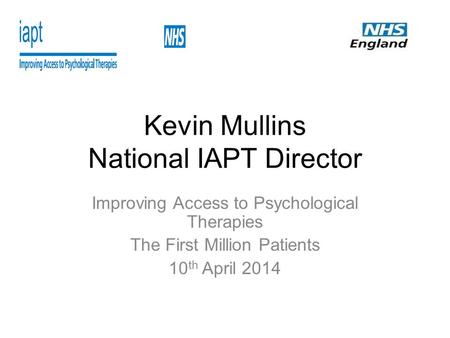 Kevin Mullins National IAPT Director