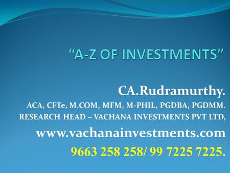 “A-Z OF INVESTMENTS” CA.Rudramurthy.