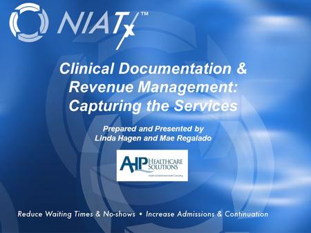 Overview Clinical Documentation & Revenue Management: Capturing the Services Prepared and Presented by Linda Hagen and Mae Regalado.