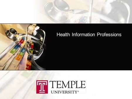Health Information Professions. Health Information Management Health Informatics Health Informatiion Technolgoy Care for patients by caring for medical.