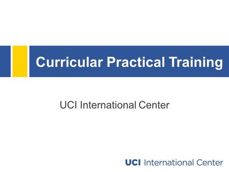 Curricular Practical Training UCI International Center.